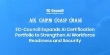 EC-Council Expands AI Certification Portfolio to Support Singapore’s AI Workforce Readiness and Trusted AI Adoption