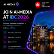 AI-Media Puts Multilingual AI at the Heart of the Broadcast Workflow at IBC2026