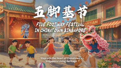 Chinatown Singapore’s Five Footway Festival Returns with Street Performances and Cultural Experiences  