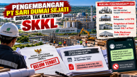 Pengembangan PT Sari Dumai Sejati Diduga Tak Kantongi SKKL