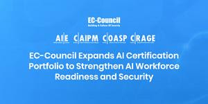 EC-Council Expands AI Certification Portfolio to Support Singapore’s AI Workforce Readiness and Trusted AI Adoption