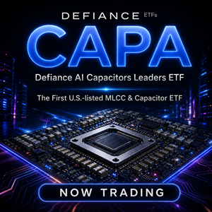 Defiance ETFs Launches CAPA, the First U.S.-listed Capacitor & MLCC ETF