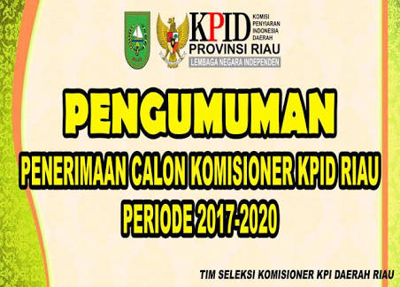 Dari 21 Orang Kandidat, Terpilih Tujuh Komisioner KPID Riau