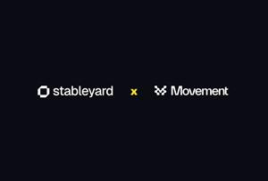 Movement Invests in Stableyard to Build the End-to-End Experience Layer of Stablecoin Payments