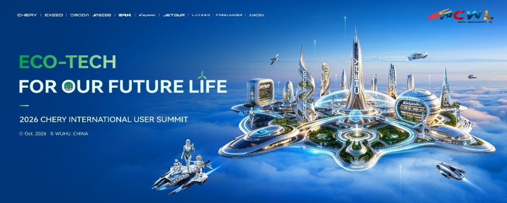 Eco-Tech For Our Future Life | 2026 CHERY International User Summit Segera Dibuka