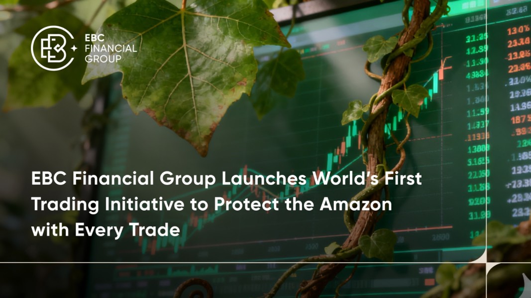 EBC Financial Group Launches World’s First Trading Initiative to Protect the Amazon with Every Trade