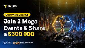 BYDFi Launches Dream World Cup 2026 Campaign with $300,000 Reward Pool