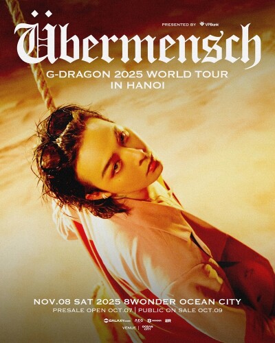 Tiket Hari Kedua G-DRAGON 2025 WORLD TOUR [ÜBERMENSCH] di HANOI Kini Tersedia di 8Wonder Ocean City