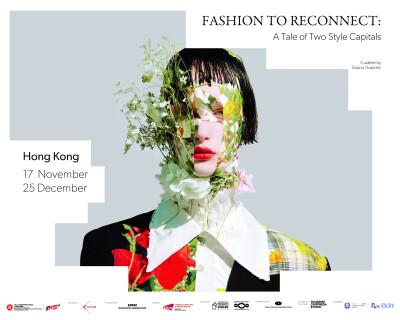 FASHION TO RECONNECT: A Tale of Two Style Capitals From 17 November to 25 December