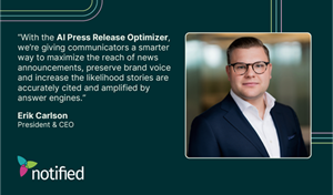 Notified Launches AI Press Release Optimizer to Strengthen Corporate Narratives and Increase AI Citations
