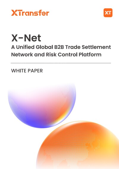 3 XTransfer Umumkan Publikasi Whitepaper Pertama Industri untuk Jaringan Penyelesaian Perdagangan B2B Global Terpadu dan Platform Pengendalian Risiko