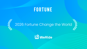 WeRide Recognized on Fortune's 2026 Change the World List as the Only Autonomous Driving Company Honored