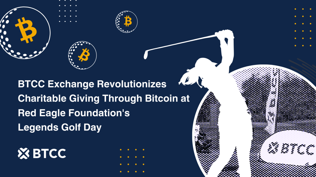 BTCC Exchange Pioneers Bitcoin Donations at Successful Legends Golf Day Charity Event Hosted by Red Eagle Foundation