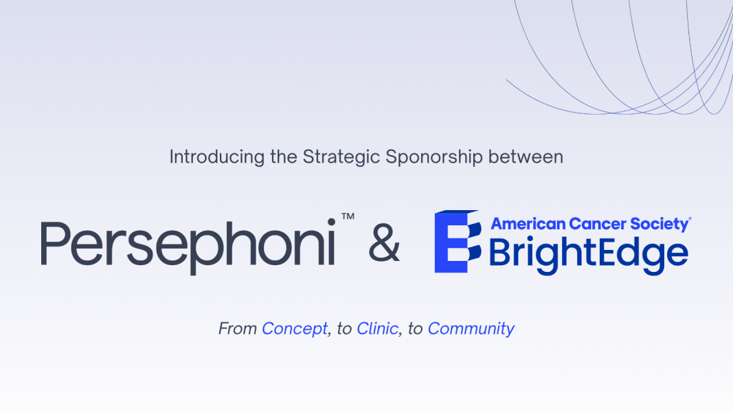 Persephoni Launches Strategic Sponsorship with American Cancer Society’s BrightEdge to Accelerate Oncology Innovation