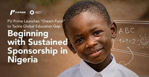 PU Prime Launches “Dream Fund” to Tackle Global Education Gap, Beginning with Sustained Sponsorship in Nigeria